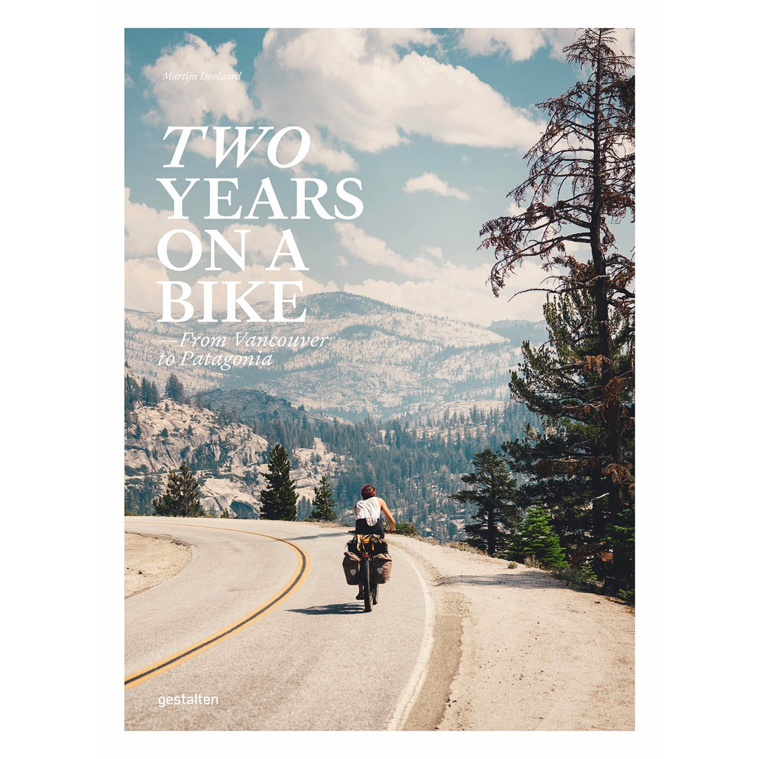 Two Years on a Bike: From Vancouver to Patagonia