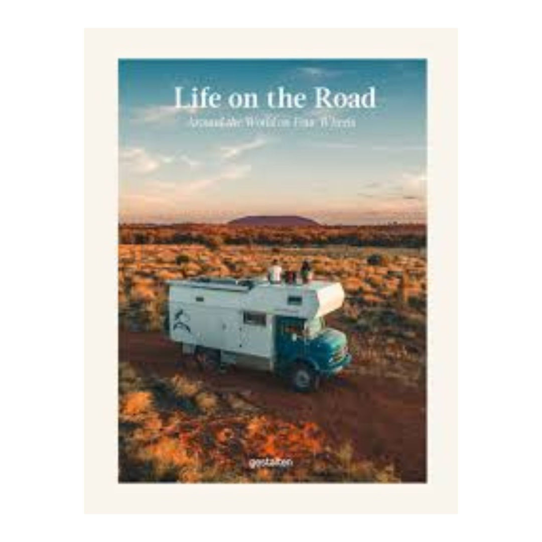 Life on the Road : Around the World on Four Wheels